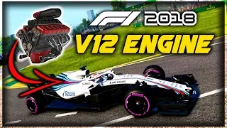 What Happens When We Put a V12 ENGINE INTO A MODERN F1 CAR?! | F1 2018 Game Experiment