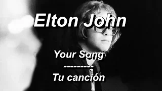 Elton John - Your Song - Subtitulada (Español / Inglés)