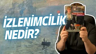 İzlenimcilik (Empresyonizm) Nedir?