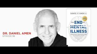 Mind Your Brain: Dr. Daniel Amen