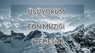 Üşüyorum Fon Müziği — Telifsiz