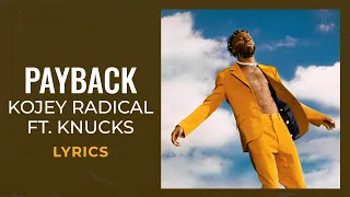 Kojey Radical, Knucks - Payback (LYRICS)