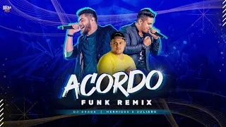 ACORDO (REMIX) - Henrique e Juliano feat. DJ Braga