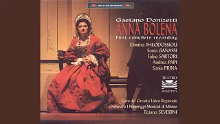 Anna Bolena: Act I Scene 3: Si taciturna e mesta (Anna, Giovanna, Smeton)
