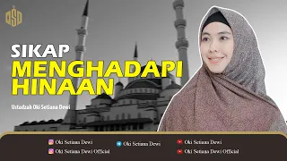 SIKAP MENGHADAPI HINAAN | Dr. Oki Setiana Dewi, M. Pd
