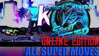 Mugen - Mortal Kombat vs. Super Street Fighter Online Edition - All Super Moves