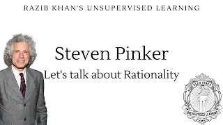 Steven Pinker: Let's talk about Rationality