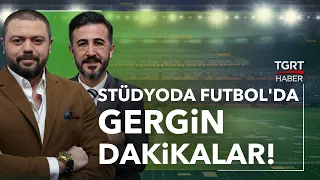 Stüdyoda Futbol'da gergin dakikalar! Kerem İnan ile Bülent Uslu canlı yayında tartıştı!