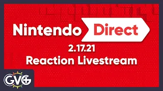 Let's Watch the Nintendo Direct! (2/17/21)