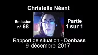 Christelle Néant Donbass SitRep n°68 ~ 9 decembre 2017 partie 1 sur 1