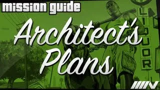 Grand Theft Auto 5 (GTA V) Mission Guide - Architect's Plan (100%)