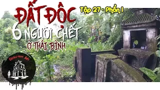 Bí Ẩn Mảnh Đất Độc 6 Người Đột Tử ở Thái Bình - Phần 1