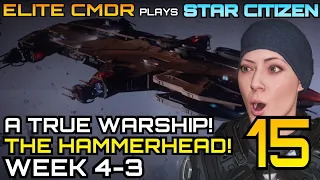 The Hammerhead - A True WARSHIP! Multicrew MADNESS - Star Citizen : An Elite CMDR - Star Citizen