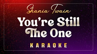 Youre Still The One - SHANIA TWAIN Karaoke Music