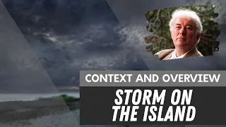 'Storm on the Island' by Seamus Heaney - Context and Overview