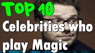 Top 10 Celebrities Who Play Magic: the Gathering