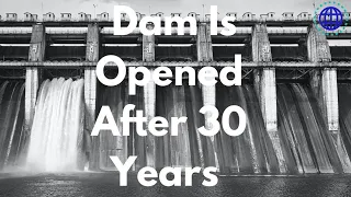 See What Happens A Huge Dam Is  Opened After Years