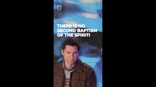 There is no second baptism of the Spirit!