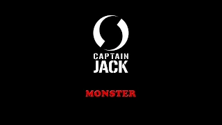 Captain Jack - Monster (Part 1)