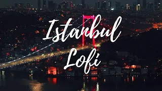 Istanbul Lofi Hip Hop & Chillhop Mix Study Music