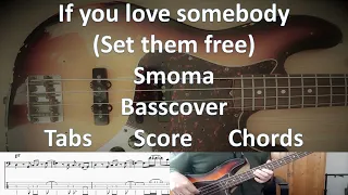 If you love somebody (Set them free) by Smoma. Bass Cover Tabs Score Chords Transcription