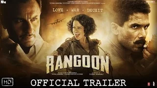 Rangoon Official Trailer OUT | Shahid Kapoor | Saif Ali Khan | Kangana Ranaut