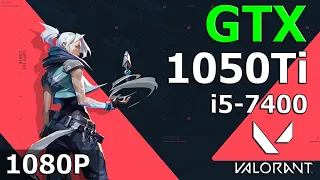 Valorant -  GTX 1050Ti with i5-7400