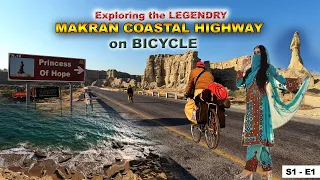 Exploring the LEGENDARY Makran Coastal Highway on Bike (Bicycle) | S-01 Ep-01