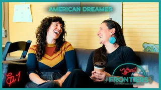 Offbeat Frontiers | Ep.1: Dana Marie and Camille Schiess (American Dreamer and Magnolia Kids)