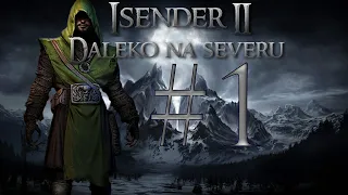 ISENDER II: Daleko na severu  [Dark Fantasy CZ] #1