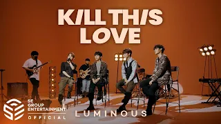 [COVER] Kill this love - Black Pink  :  song by 루미너스(LUMINOUS)  (re-arranged  by *BB8MENT*)