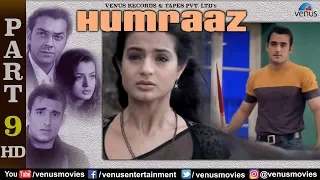 Humraaz - Part 9 | Akshaye Khanna | Amisha Patel | Bobby Deol | Bollywood Movie Scenes