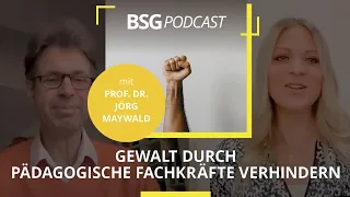 [Podcast] Gewalt durch pädagogische Fachkräfte verhindern - mit Prof. Dr. Jörg Maywald