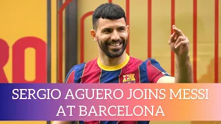 SERGIO AGUERO JOINS LIONEL MESSI AT BARCELONA