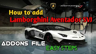 How to add lamborghini aventador SVJ from Need For Speed Most Wanted