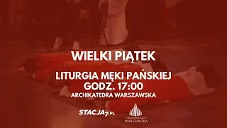 Liturgia Męki Pańskiej [Wielki Piątek]