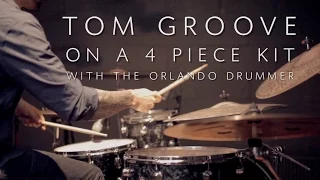 Tom Groove on a 4 Piece Kit - Drum Lesson w/ The Orlando Drummer