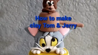 How to make clay Tom and Jerry