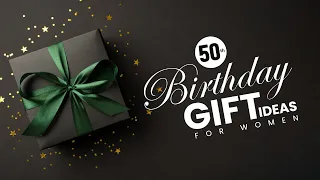 50th Birthday Gift Ideas for Women | Gift Ideas for Female Friend