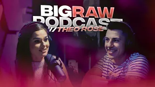 BigRaw Podcast ⭐ @TheoRose