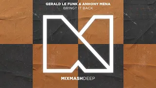 Gerald Le Funk & Anthony Mena - Bring It Back