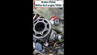 Broken piston Shifter Kart TM KZ 10c