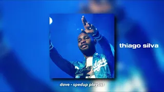 a dave playlist (sped up)