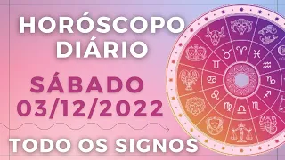 HORÓSCOPO DO DIA DE HOJE SÁBADO 03 DEZEMBRO DE 2022 PREVISÃO PARA TODOS OS SIGNOS. DIA 03/12/22