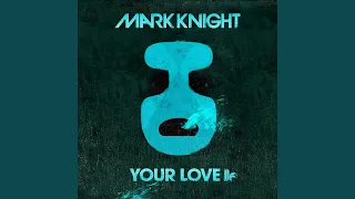 Your Love (Club Mix)