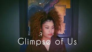 Glimpse Of Us - Joji // Vanessa Cover