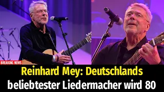 Reinhard Mey: Deutschlands beliebtester Liedermacher wird 80