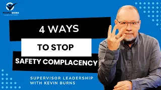 4 Ways To Stop Safety Complacency