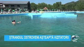 ȘTRANDUL OSTROVENI AȘTEAPTĂ VIZITATORII