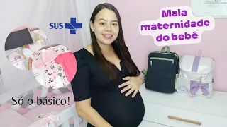 MALA MATERNIDADE DO BEBÊ PELO SUS, APENAS O NECESSÁRIO!